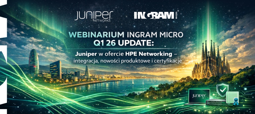 2026_Q1  Juniper w ofercie HPE Networking - integracja, nowości produktowe