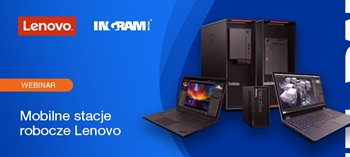Moc mobilności: Mobilne stacje robocze Lenovo w akcji